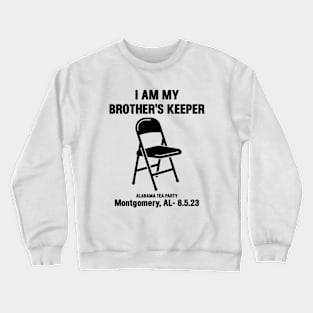 I Am My Brothers Keeper, Montgomery Brawl, Alabama Tea Party Crewneck Sweatshirt